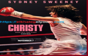 فيلم Christy 2025 مترجم . 