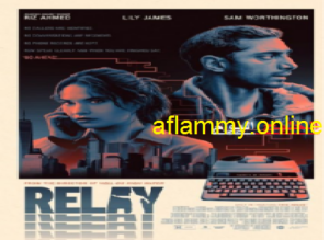 مشاهدة وتحميل فيلم Relay 2024 مترجم اون لاين