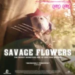 فيلم Savage Flowers 2025